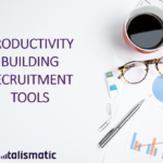3 Best Productivity Tools for Recruiters
