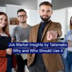 Job Market Insights by Talismatic – Why and Who Should Use it