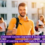 Empower Curriculum Development & Shape the Future of Education with Talismatic’s Analytics