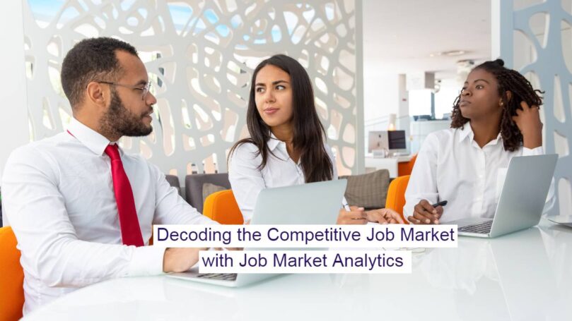 Decoding the Competitive Job Market with Job Market Analytics