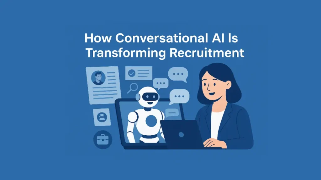 Conversational AI Is Transforming Recruitment