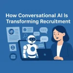 Conversational AI Is Transforming Recruitment