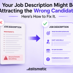 Illustration comparing a poorly written job description that attracts unqualified applicants with a structured, outcome-focused job description that attracts better-fit candidates.