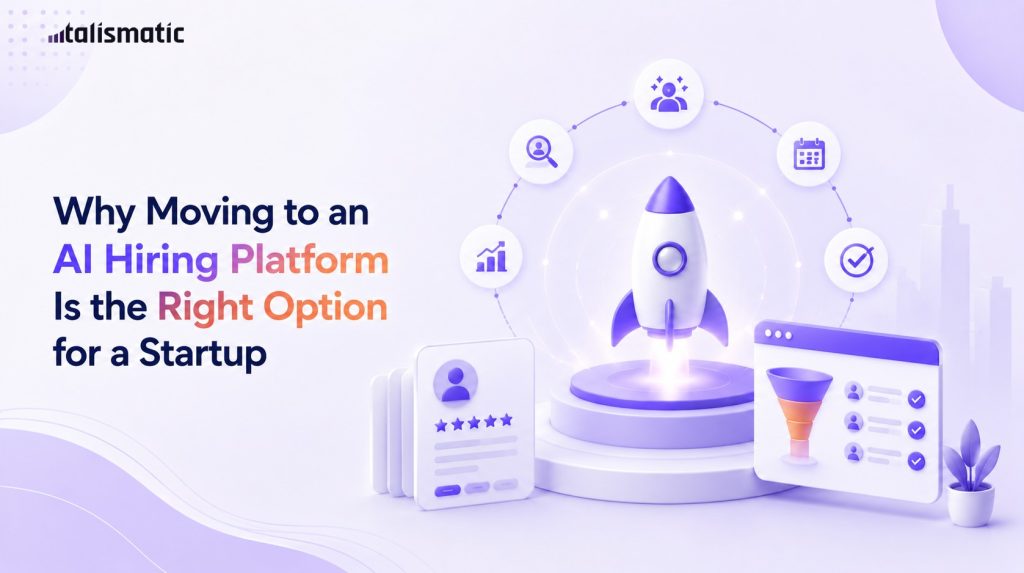 Why Moving to an AI Hiring Platform Is the Right Option for a Startup