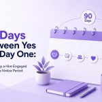 90 Days Between Yes and Day One: How to Keep a Hire Engaged Through the Notice Period