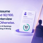The Resume Scored 92/100. The Interview Said Otherwise. Why Most AI Rankings Keep Getting It Wrong