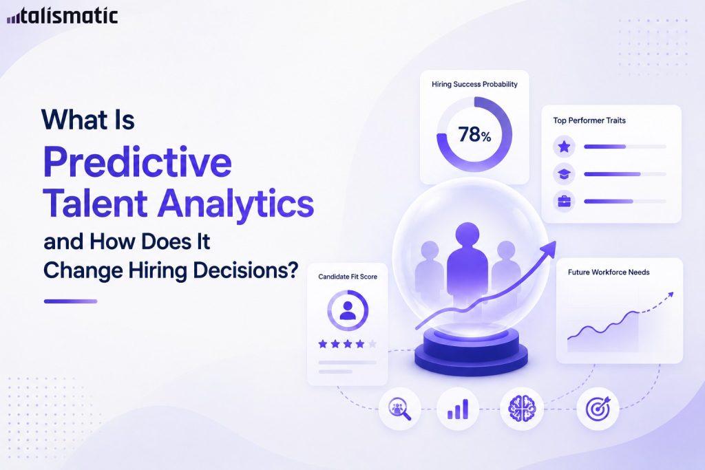 What Is Predictive Talent Analytics and How Does It Change Hiring Decisions?