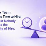 Every Team Tracks Time to Hire. Almost Nobody Tracks the Quality of Hire.