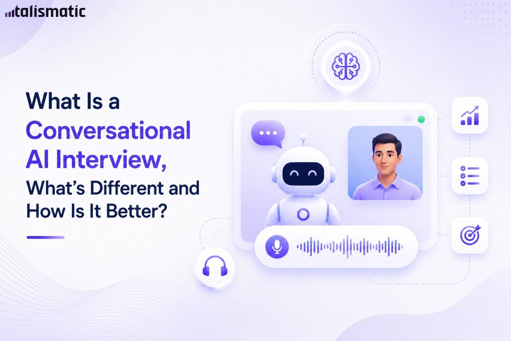 What Is a Conversational AI Interview, What’s Different and How Is It Better?
