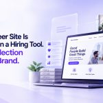 Your Career Site Is More Than a Hiring Tool. It’s a Reflection of Your Brand