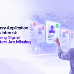 Not Every Application Means Interest: The Hiring Signal Recruiters Are Missing