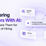 Empowering Recruiters With AI: How to Prepare Them for the Next Era of Hiring
